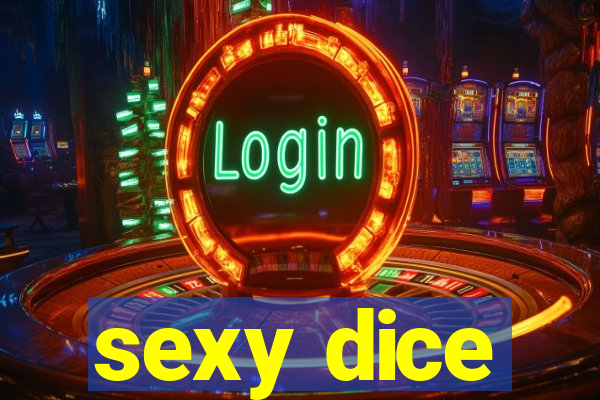 sexy dice